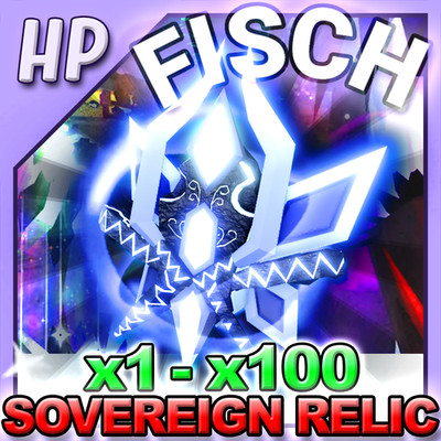 FISCH - SOVEREIGN Relic 1 - 100 [ FASTEST DELIVERY ] fish/cs/coins/rod/quest