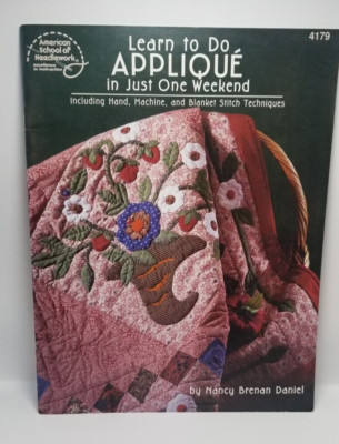 Learn to do Applique in Just One Weekend by American School of Needlework