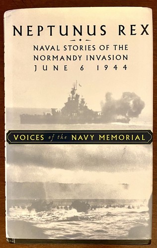 Edward F Prados Neptunus Rex Naval Stories of the Normandy Invasion June 6, 1944 - Bild 1 von 13