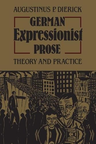 German Expressionist Prose – Theory and Practice Dierick Paperback 9781442639881