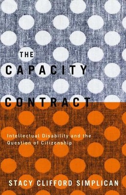 The Capacity Contract: Intellectual Disability and the Question of Citizenship b