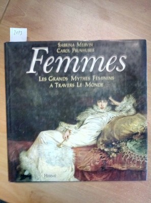 FEMMES - LES GRANDS MYTHES FEMININS A TRAVERS LE MONDE 1987 HERME (2193