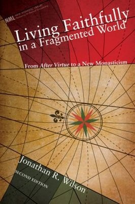 Living Faithfully in a Fragmented World, Second Edition : From 'a