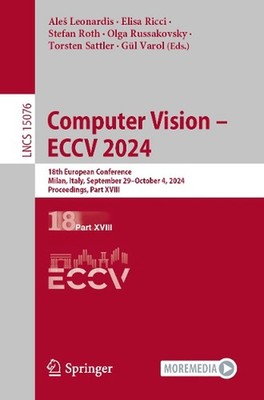 Computer Vision ECCV 2024: 18th European Conference, Milan, Italy, September 29