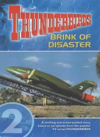 Thunderbirds: Brink of Disaster v. 2,Dave Morris