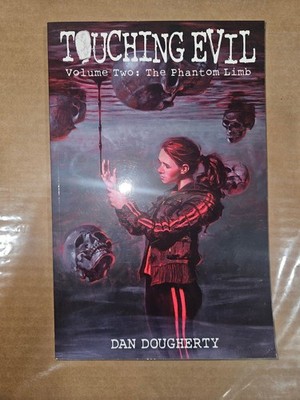 Touching Evil Trade Paperback Vol. Two The Phantom Limb Source Point Press