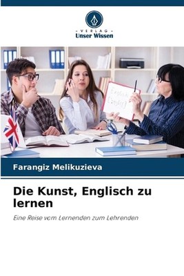 Die Kunst, Englisch zu lernen by Farangiz Melikuzieva (German) Paperback Book
