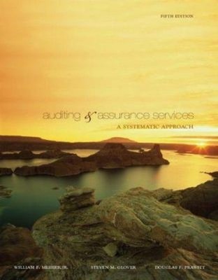 Auditing and Assurance Services : A Systematic Approach Compact D