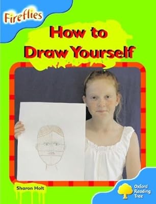 Oxford Reading Tree: Stage 3: Fireflies: How to Draw Yourself, Holt, Sharon, Use