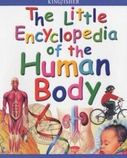 The Little Encyclopedia of the Human Body by Richard Walker