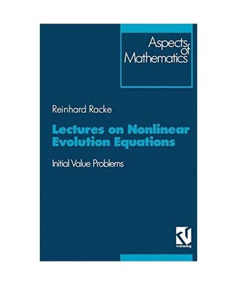 Lectures on Nonlinear Evolution Equations: Initial Value Problems: Initial Value