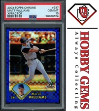 MATT WILLIAMS PSA 10 2003 Topps Chrome X-Fractor #337 15/57