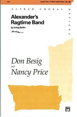 Alexander's Ragtime Band 2-Part Choir Choral Octavo Music by Irving Berlin / arr
