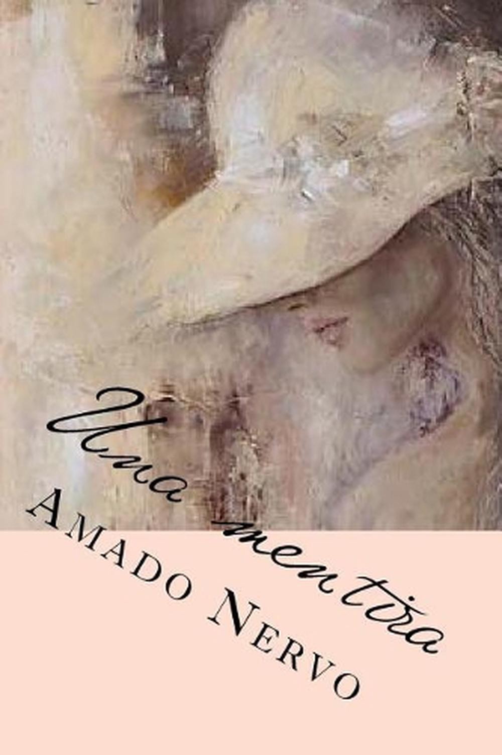 Una mentira by Amado Nervo (Spanish) Paperback Book