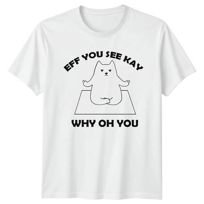 Eff You See Kay Why Oh You T-Shirt Yoga Humor Geschenk für Sie und Ihn