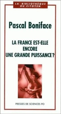 La France est-elle encore une grande puissance ? (Bibliotheque Citoyen) - Bonifa