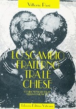 Lo scambio fraterno tra le chiese - Vittorio Peri (Libreria Editrice Vaticana)