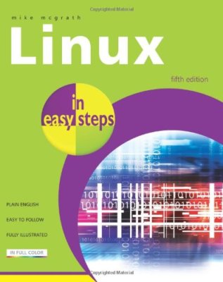Linux In Easy Steps 5th Edition,Mike McGrath