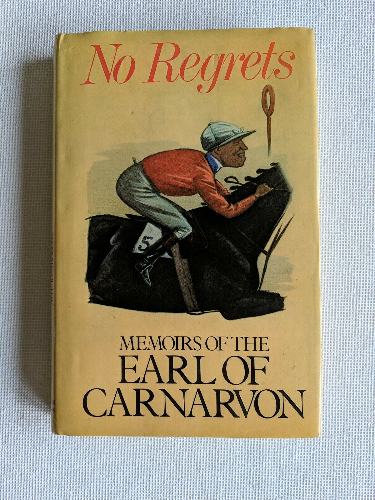 No Regrets: Memoirs of the Earl of Carnarvon (Hardback)