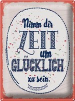 Blechschild Spruch Nimm Dir Zeit Um GlüCklich Sein 30X40 Cm Schild Tin Sign