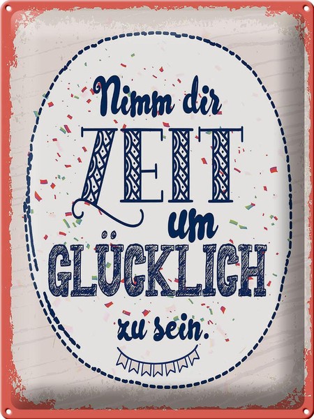 Blechschild Spruch Nimm Dir Zeit Um GlüCklich Sein 30X40 Cm Schild Tin Sign-image