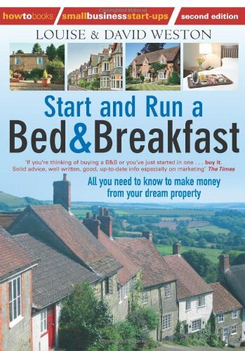 Start and Run a Bed & Breakfast: 2nd edition (How to Books: Small Business Star