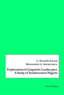 Explorations in Linguistic Landscapes: A Study of Southwestern Nigeria L. Oladip