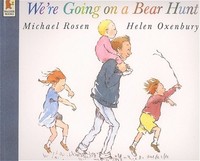 Michael Rosen We're Going On A Bear Hunt