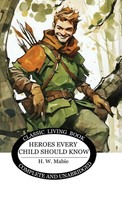 Heroes Every Child Should Know | H. W. Mabie | Buch | Englisch | 2023