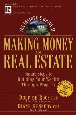 The Insider's Guide to Making Money in Real Estate : Smart Steps