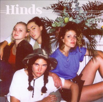 I DON'T RUN, HINDS, New