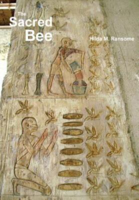 The Sacred Bee: In Ancient Times and Folklore, Brand New, Free shipping in th...