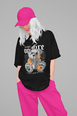Damen Oversize T-Shirt On Fire I don´t give up ever coole Teddybär Style Shirts