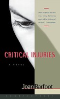 Joan Barfoot | Critical Injuries | Buch | Englisch (2002) | Gebunden | Catapult