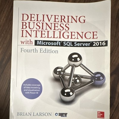 Delivering Business Intelligence SQL Server 2016 4th Ed Brian Larson Paperback  