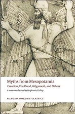 Myths from Mesopotamia Creation, The Flood, Gilgamesh, and Others (...