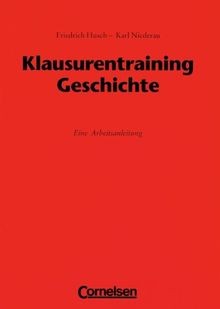 Klausurentraining Geschichte: Arbeitsanleitung: Eine Arb... | Buch | Zustand gut