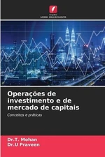 Operaes de investimento e de mercado de capitais by Dr T. Mohan (Portuguese) Pap