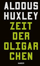 Zeit der Oligarchen | Aldous Huxley | 2025 | ...