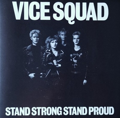 VICE SQUAD Stand strong stand proud CD (2000 Captain Oi!)