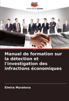 Elmira Muratova | Manuel De Formation Sur La DéTection Et L'investigation Des...