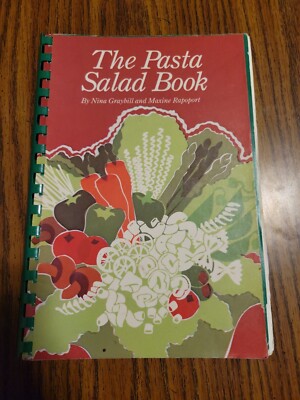 The Pasta Salad Book by Maxine Rapoport and Nina Graybill (1984, Trade...