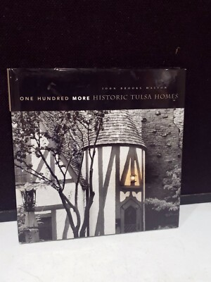 #ad ONE HUNDRED MORE HISTORIC TULSA HOMES By John Brooks Walton SIGNED Hardcover $73.10