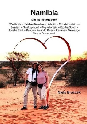 Namibia - Ein Reisebericht by Niels Braczek (German) Paperback Book