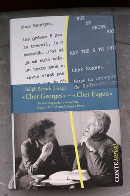Georges Perec Korrespondenz  mit Eugen Helmlé. ''Cher Georges '' - '' Cher Eugen''