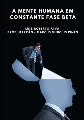 A Mente Humana Em Constante Fase Beta by Marcus Vinicius Pinto Paperback Book