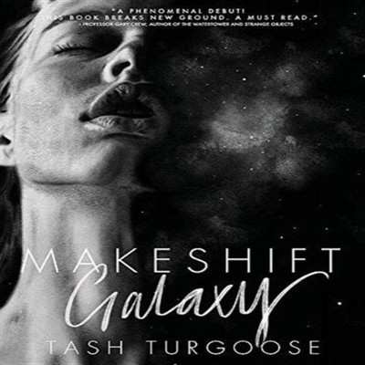 Makeshift Galaxy Tash Turgoose Hardcover Publisher Obscura