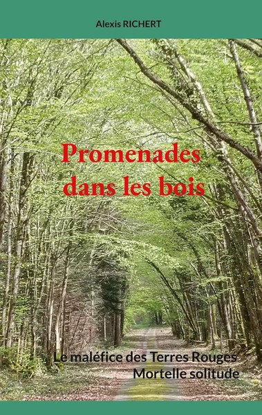 Promenades Dans Les Bois | Le MaléFice Des Terres Rouges ; Mortelle Solitude-image