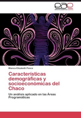 Características demográficas y socioeconómicas del Chaco Blanca Elizabeth Ponce