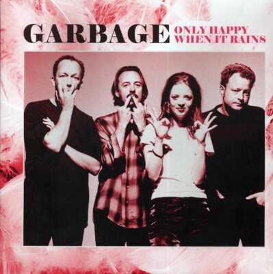 GARBAGE Only Happy When It Rains 7㌅　UK版 Garbage – Only Happy When It Rains – Vinyl (7